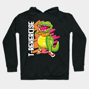 T-rexercise Hoodie